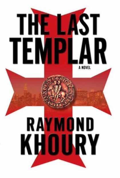 Bestsellers (2006) - The Last Templar by Raymond Khoury