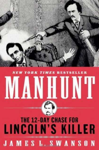 Bestsellers (2006) - Manhunt: The 12-Day Chase for Lincoln's Killer by James L. Swanson