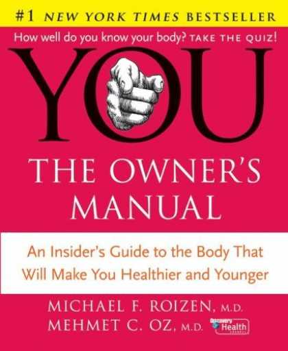 Bestsellers (2006) - YOU: The Owner's Manual: An Insider's Guide to the Body that Will Make You Healt