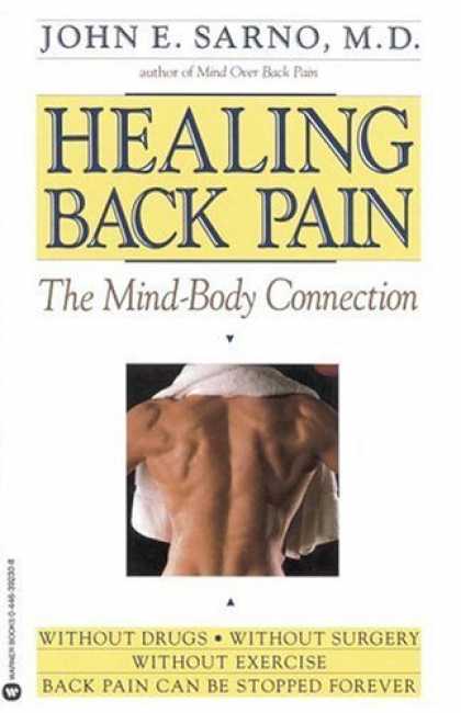Bestsellers (2006) - Healing Back Pain: The Mind-Body Connection by John E. Sarno