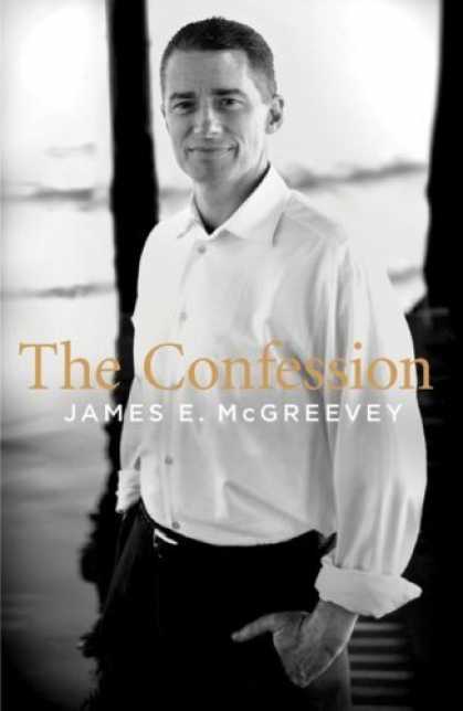 Bestsellers (2006) - The Confession by James E. McGreevey