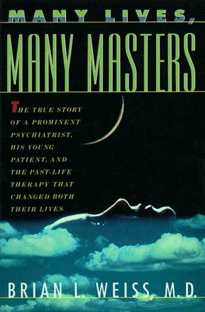 Bestsellers (2006) - Many Lives, Many Masters: The True Story of a Prominent Psychiatrist, His Young
