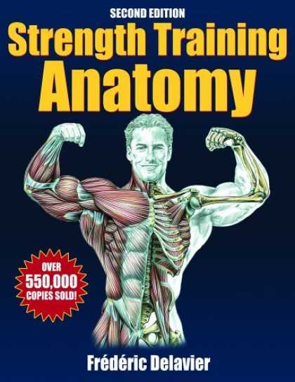 Bestsellers (2006) - Strength Training Anatomy by Frederic Delavier