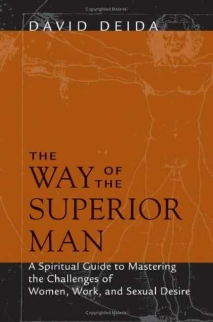 Bestsellers (2006) - The Way Of The Superior Man: A Spiritual Guide to Mastering the Challenges of Wo