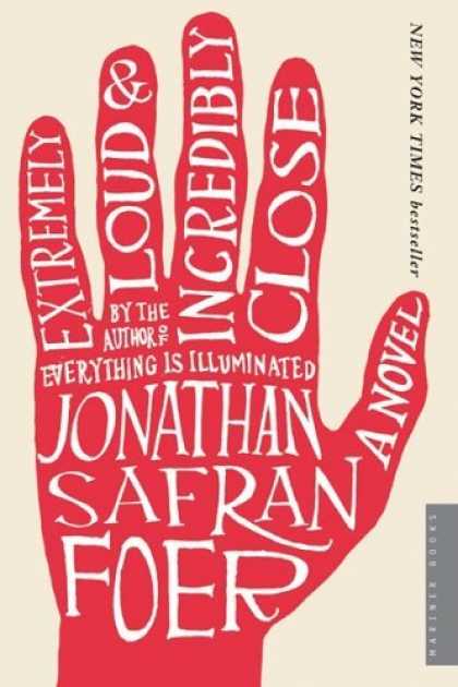 Bestsellers (2006) - Extremely Loud and Incredibly Close: A Novel by Jonathan Safran Foer