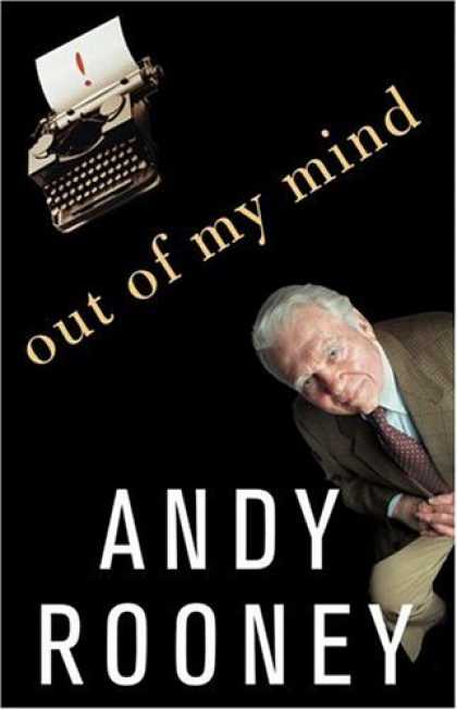 Bestsellers (2006) - Out of My Mind by Andy Rooney