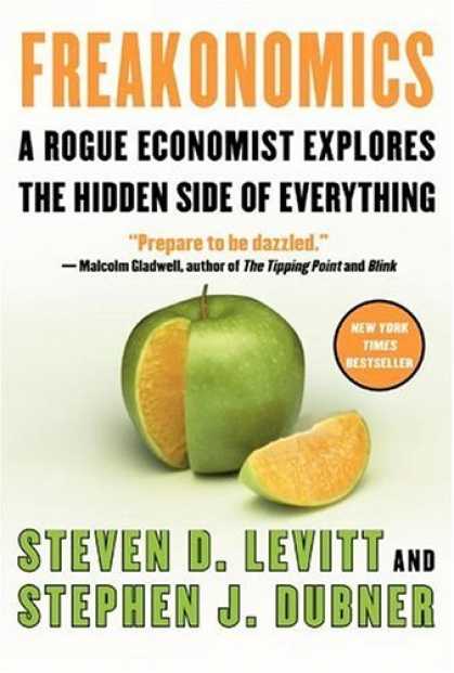 Bestsellers (2006) - Freakonomics: A Rogue Economist Explores the Hidden Side of Everything by Steven