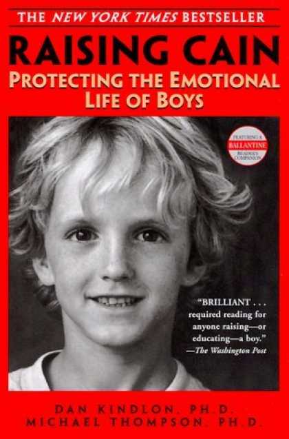 Bestsellers (2006) - Raising Cain: Protecting the Emotional Life of Boys by Dan Kindlon