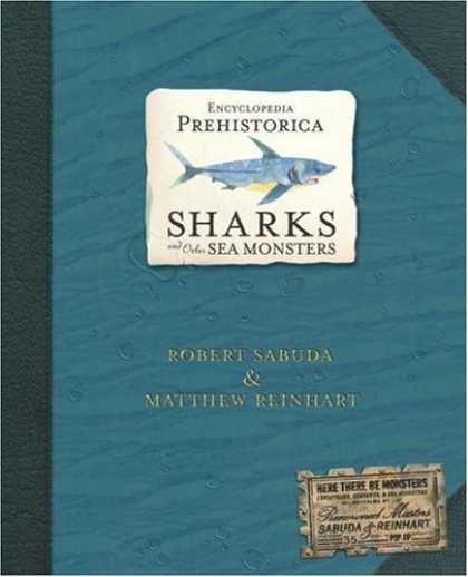 Bestsellers (2006) - Encyclopedia Prehistorica Sharks and Other Sea Monsters: The Definitive Pop-Up (