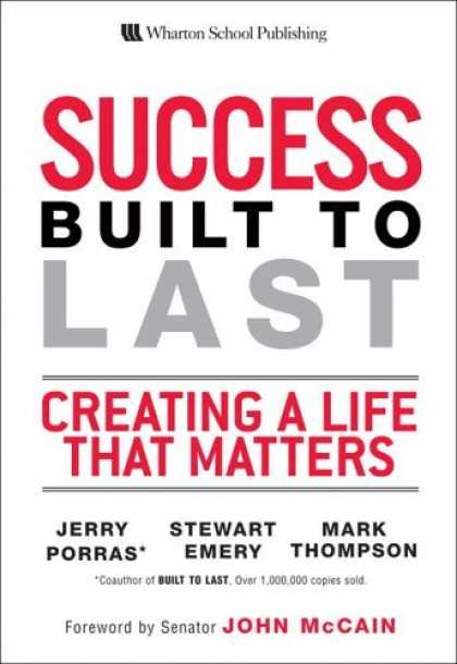 Bestsellers (2006) - Success Built to Last: Creating a Life that Matters by Jerry Porras