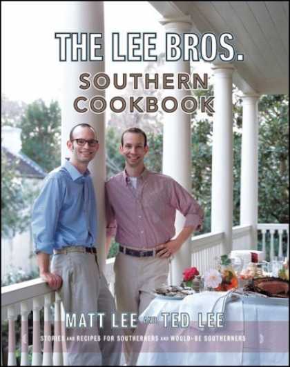 Bestsellers (2006) - The Lee Bros. Southern Cookbook: Stories and Recipes for Southerners and Would-b