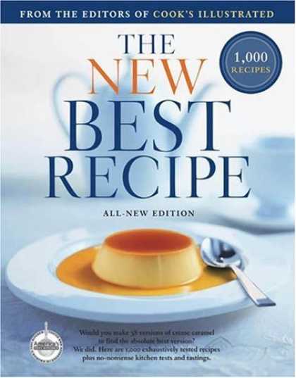 Bestsellers (2006) - The New Best Recipe: All-New Edition with 1,000 Recipes by Editors of Cook's Ill