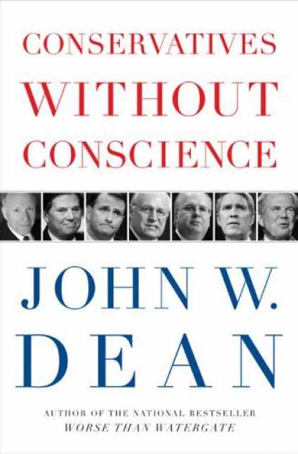 Bestsellers (2006) - Conservatives Without Conscience by John Dean