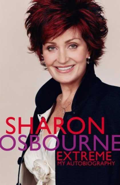Bestsellers (2006) - Sharon Osbourne Extreme: My Autobiography by Sharon Osbourne