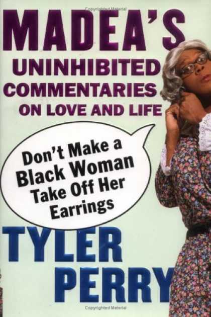Bestsellers (2006) - Don't Make a Black Woman Take Off Her Earrings: Madea's Uninhibited Commentaries