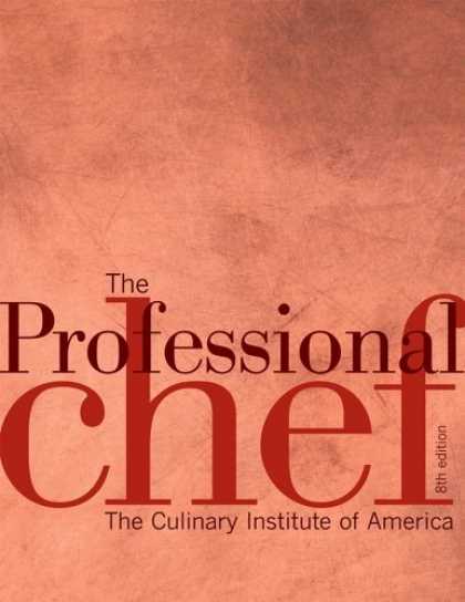 Bestsellers (2006) - The Professional Chef, 8th Edition by The Culinary Institute of America