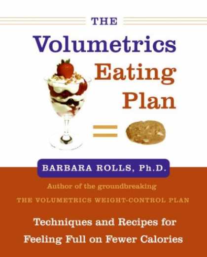 Bestsellers (2007) - The Volumetrics Eating Plan: Techniques and Recipes for Feeling Full on Fewer Ca