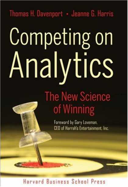 Bestsellers (2007) - Competing on Analytics: The New Science of Winning by Thomas H. Davenport