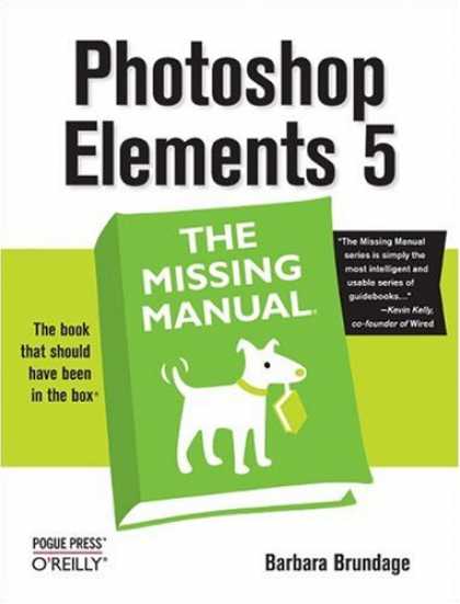 Bestsellers (2007) - Photoshop Elements 5: The Missing Manual by Barbara Brundage