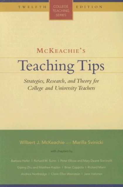 Bestsellers (2007) - Mckeachie's Teaching Tips: Strategies, Research And Theory for College And Unive