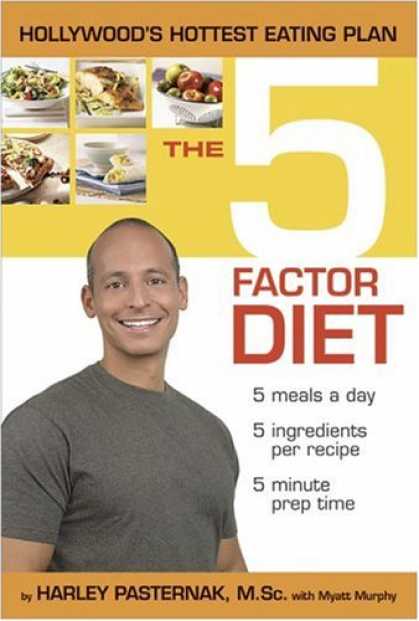 Bestsellers (2007) - The 5 Factor Diet by Harley Pasternak M.Sc