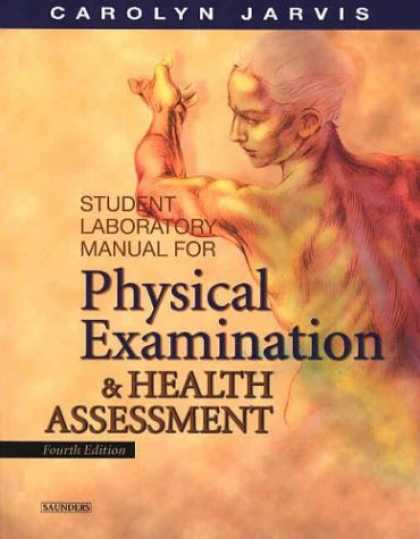 Bestsellers (2007) - Student Laboratory Manual for Physical Examination and Health Assessment by Caro