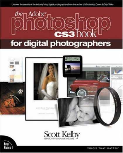 Bestsellers (2007) - The Adobe Photoshop CS3 Book for Digital Photographers (Voices That Matter) by S