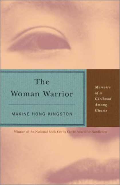 Bestsellers (2007) - The Woman Warrior: Memoirs of a Girlhood Among Ghosts by Maxine Hong Kingston
