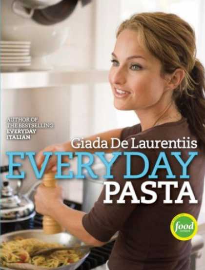 Bestsellers (2007) - Everyday Pasta by Giada De Laurentiis