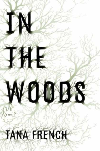 Bestsellers (2007) - In the Woods by Tana French