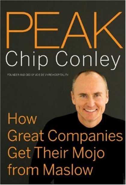 Bestsellers (2007) - Peak: How Great Companies Get Their Mojo from Maslow by Chip Conley