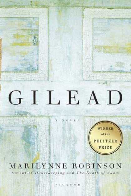 Bestsellers (2007) - Gilead: A Novel by Marilynne Robinson