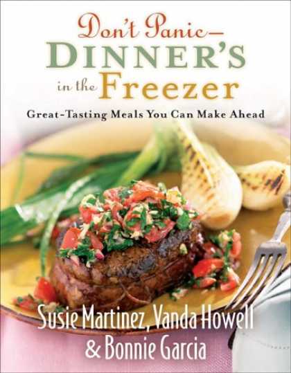Bestsellers (2007) - Dont Panic - Dinners in the Freezer: Great-Tasting Meals You Can Make Ahead by S
