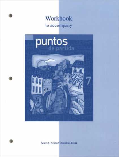 Bestsellers (2007) - Workbook to accompany Puntos de partida: An Invitation to Spanish by Alice A. Ar