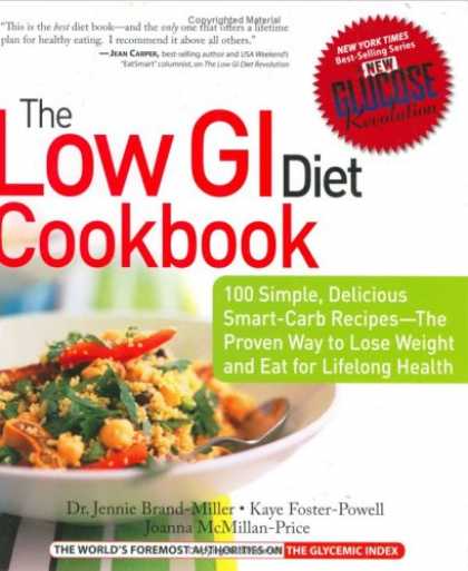 Bestsellers (2007) - The Low GI Diet Cookbook: 100 Simple, Delicious Smart-Carb Recipes-The Proven Wa