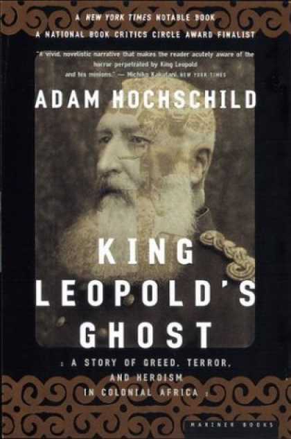 Bestsellers (2007) - King Leopold's Ghost: A Story of Greed, Terror, and Heroism in Colonial Africa b