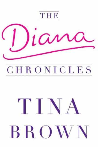 Bestsellers (2007) - The Diana Chronicles by Tina Brown