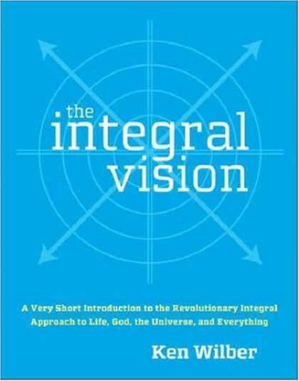 Bestsellers (2007) - The Integral Vision: A Very Short Introduction to the Revolutionary Integral App