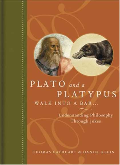 Bestsellers (2007) - Plato and a Platypus Walk into a Bar: Understanding Philosophy Through Jokes by