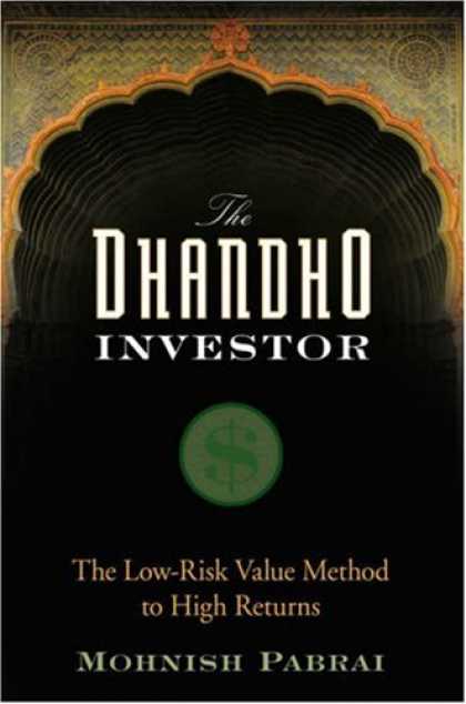 Bestsellers (2007) - The Dhandho Investor: The Low - Risk Value Method to High Returns by Mohnish Pab