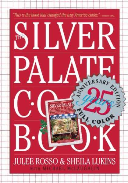 Bestsellers (2007) - Silver Palate Cookbook 25th Anniversary Edition by Julee Rosso