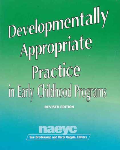 Bestsellers (2007) - Developmentally Appropriate Practice in Early Childhood Programs (Naeyc (Series)