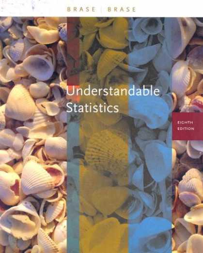 Bestsellers (2007) - Understandable Statistics (Eighth Edition) by Charles Henry Brase