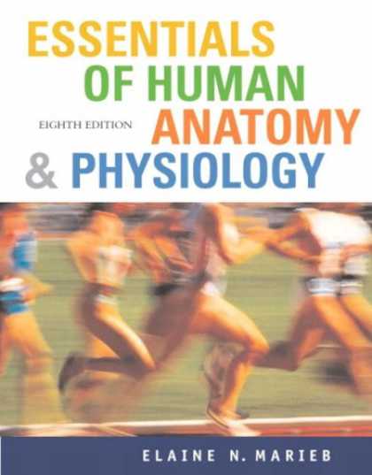 Bestsellers (2007) - Essentials of Human Anatomy and Physiology by Elaine N. Marieb