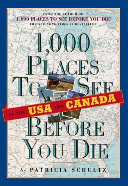 Bestsellers (2007) - 1,000 Places to See in the U.S.A. & Canada Before You Die by Patricia Schultz