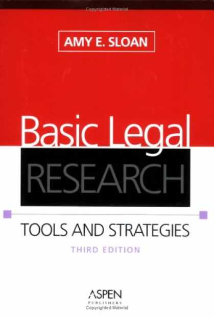 Bestsellers (2007) - Basic Legal Research: Tools And Strategies by Amy E. Sloan