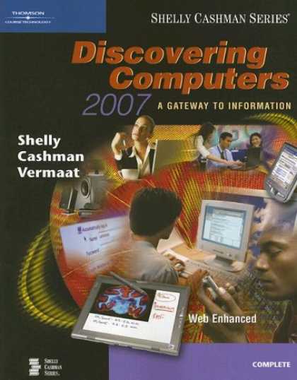 Bestsellers (2007) - Discovering Computers 2007: A Gateway to Information, Complete (Shelly Cashman S