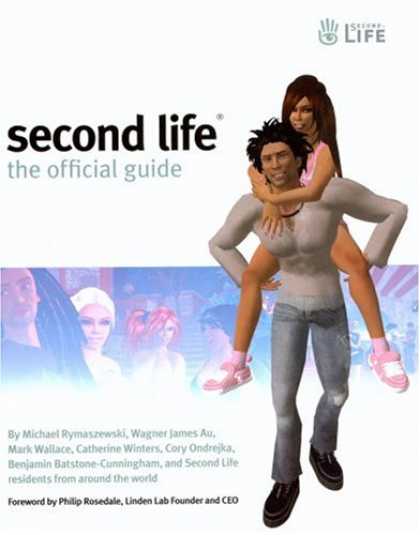 Bestsellers (2007) - Second Life: The Official Guide by Michael Rymaszewski