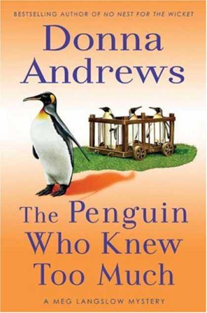 Bestsellers (2007) - The Penguin Who Knew Too Much (A Meg Langslow Mystery) by Donna Andrews