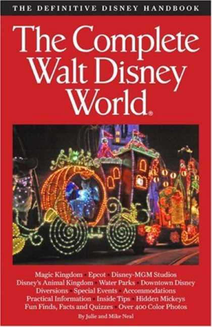 Bestsellers (2007) - The Complete Guide to Walt Disney World by Julie Neal